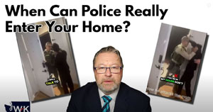 When Can Police Really Enter Your Home by William Kirk