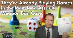 They're Already Playing Games in the Maryland Assault Weapon Ban Case